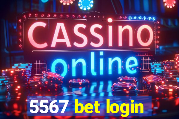 5567 bet login