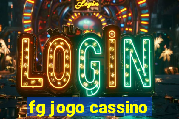 fg jogo cassino