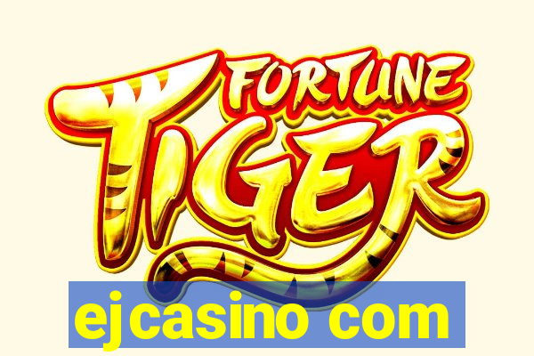 ejcasino com