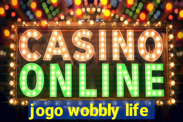 jogo wobbly life