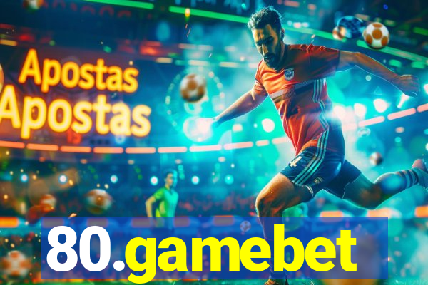 80.gamebet