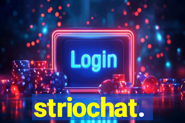 striochat.