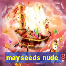 mayseeds nude