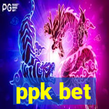 ppk bet