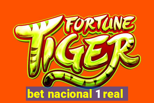 bet nacional 1 real