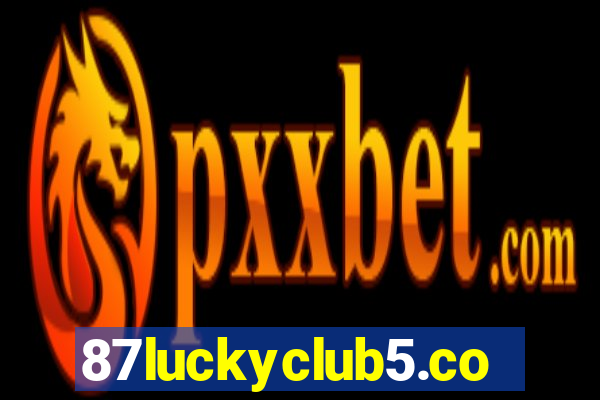 87luckyclub5.com