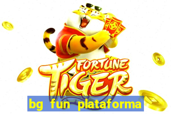 bg fun plataforma de jogos