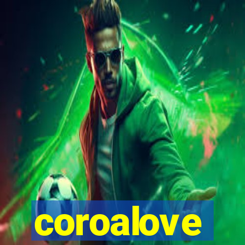 coroalove