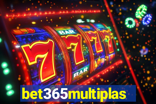 bet365multiplas