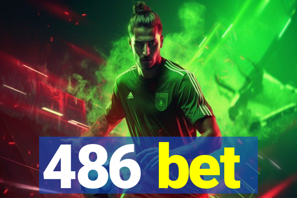 486 bet