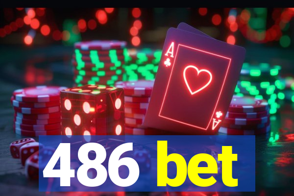 486 bet