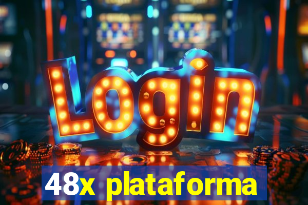 48x plataforma