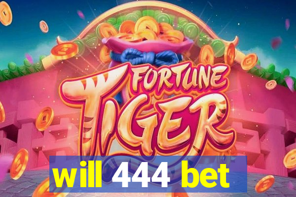 will 444 bet