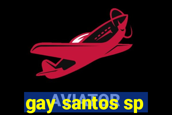 gay santos sp