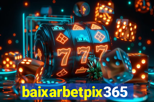 baixarbetpix365