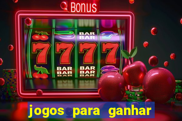 jogos para ganhar dinheiro sem depósito