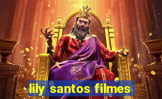 lily santos filmes