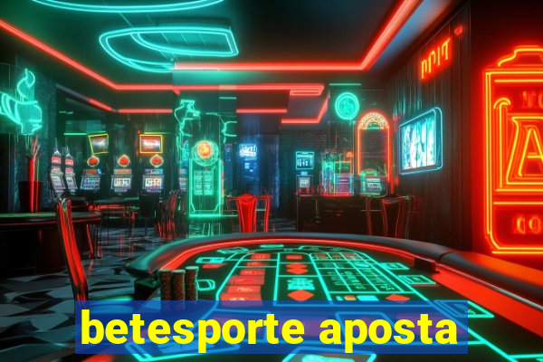 betesporte aposta