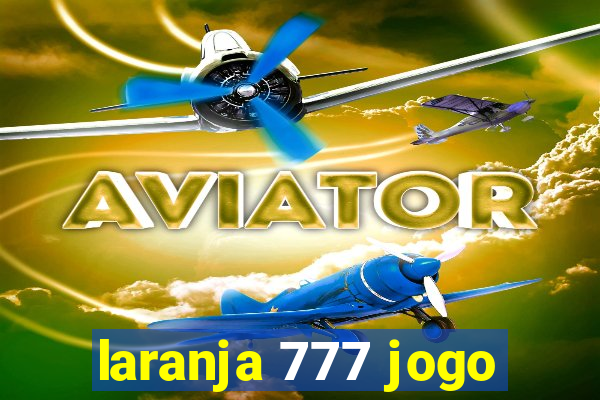 laranja 777 jogo