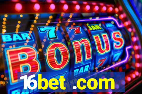 16bet .com