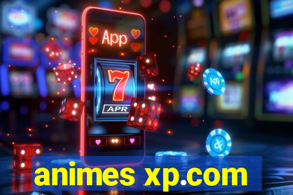 animes xp.com