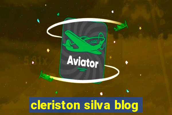 cleriston silva blog