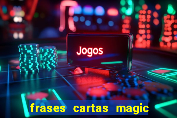 frases cartas magic the gathering