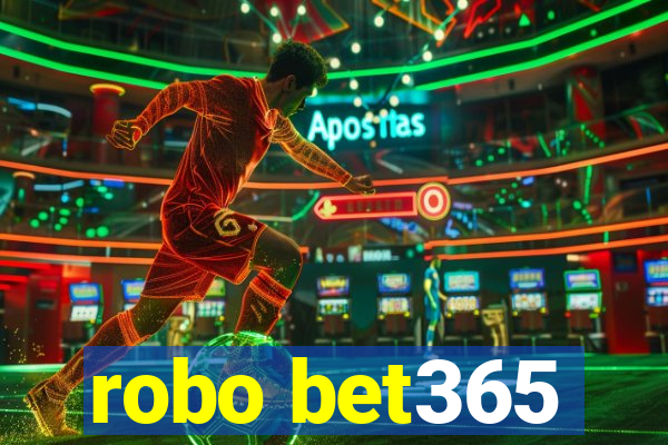 robo bet365