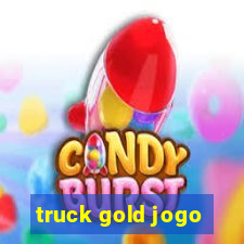 truck gold jogo