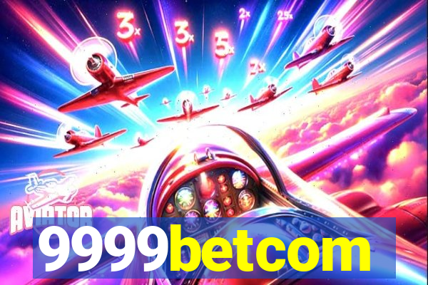 9999betcom