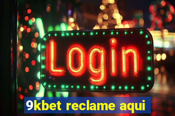 9kbet reclame aqui