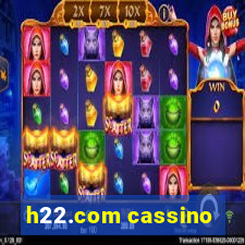 h22.com cassino