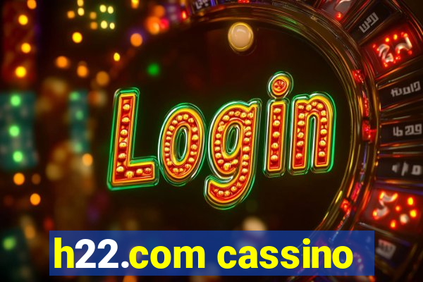 h22.com cassino