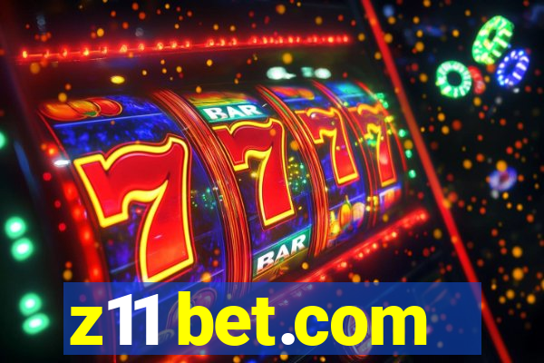 z11 bet.com