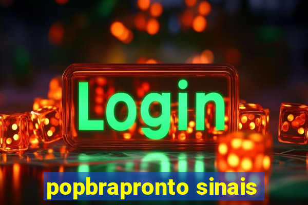 popbrapronto sinais