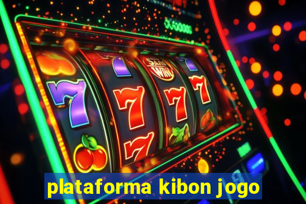 plataforma kibon jogo