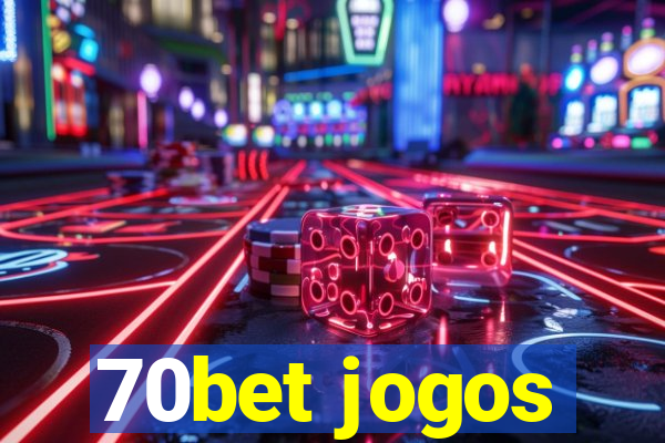 70bet jogos