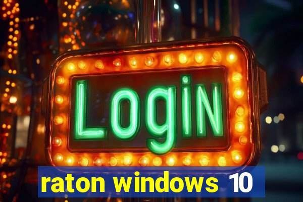 raton windows 10