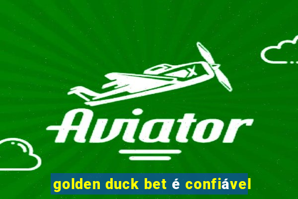 golden duck bet é confiável