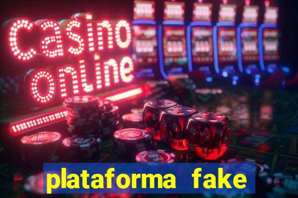 plataforma fake para jogar