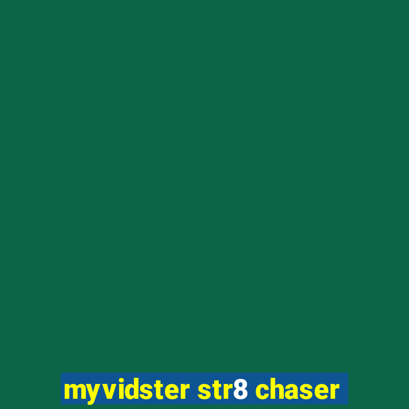 myvidster str8 chaser