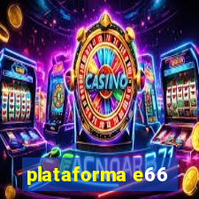 plataforma e66