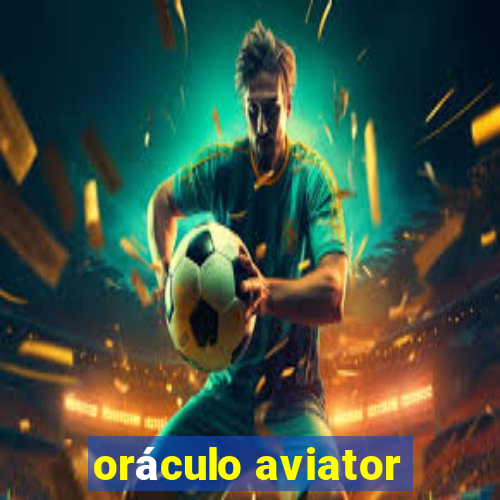 oráculo aviator