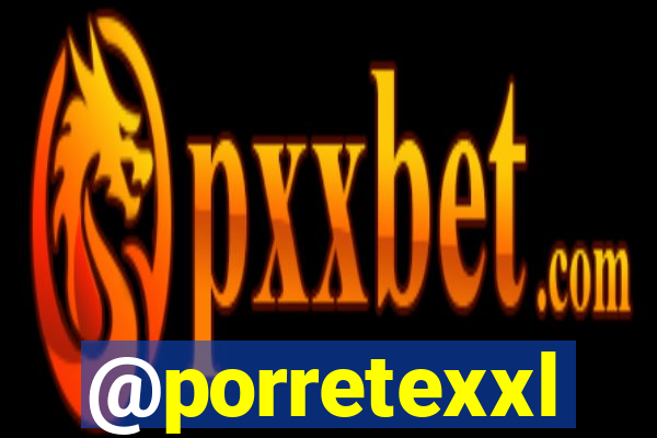 @porretexxl