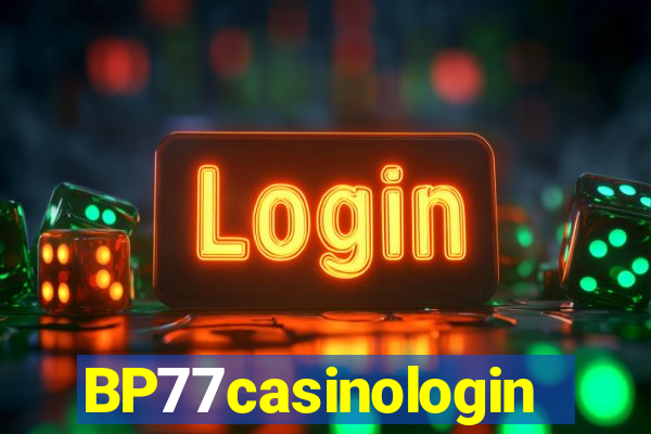 BP77casinologin