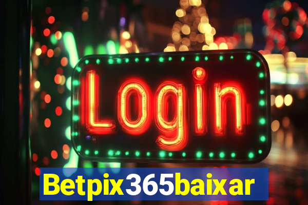 Betpix365baixar