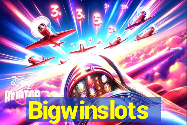 Bigwinslots