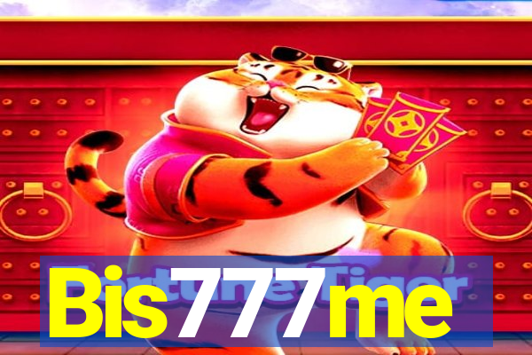 Bis777me