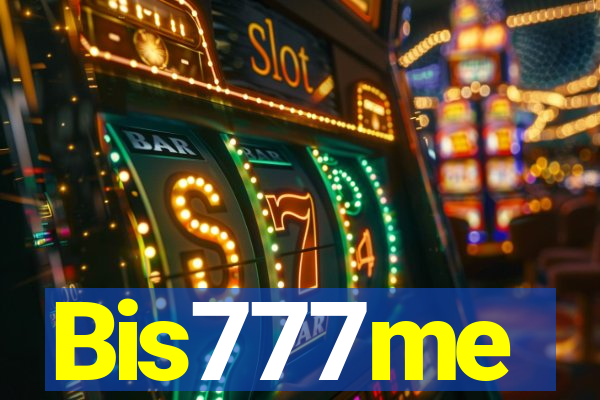 Bis777me