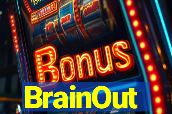 BrainOut